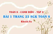 Bài 1 trang 23 Toán 8 Cánh Diều Tập 2